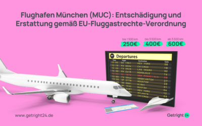 Flughafen München (MUC): Entschädigung und Erstattung gemäß EU-Fluggastrechte-Verordnung